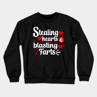 Stealing Hearts & Blasting Farts Crewneck Sweatshirt